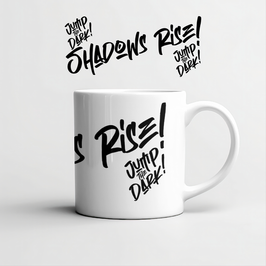 Jump The Dark Shadows Rise Graphic Coffee Mug – Premium Ceramic Mug with Rising Text Design
